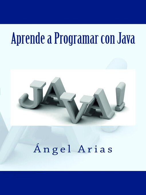 Title details for Aprende a Programar con Java by Ángel Arias - Wait list